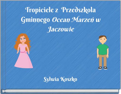 Tropiciele z Przedszkola Gminnego Ocean Marzeń w Jaczowie