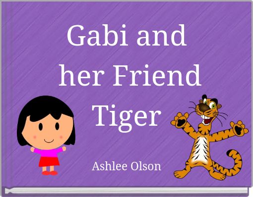 Gabi and her Friend Tiger