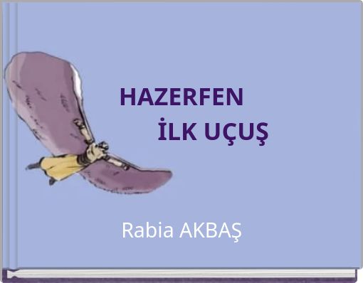 HAZERFEN İLK UÇUŞ Rabia AKBAŞ