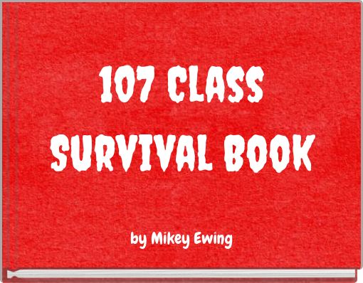 107 Class Survival Book