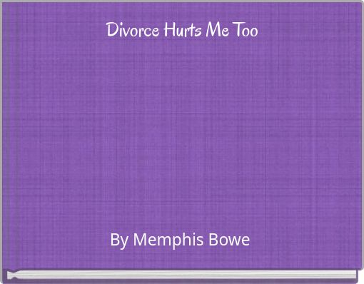 Divorce Hurts Me Too