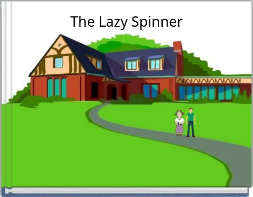 The Lazy Spinner