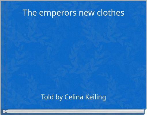 The emperors new clothes