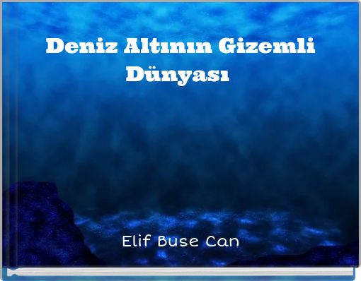 Deniz Altının Gizemli Dünyası