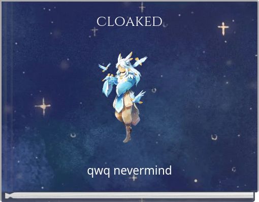 cloaked