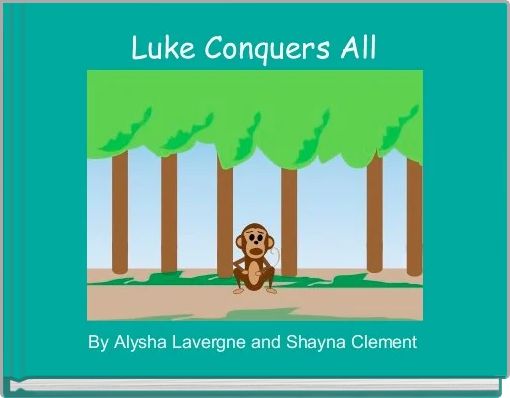 Front cover of 'Luke Conquers All' 