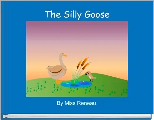 The Silly Goose