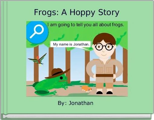 Frogs: A Hoppy Story