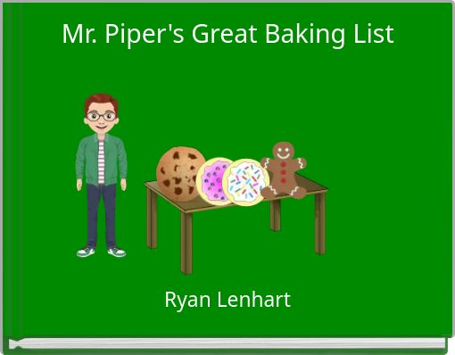 Mr. Piper's Great Baking List