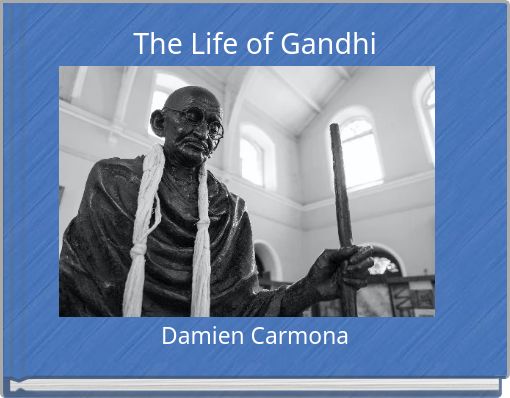 The Life of Gandhi
