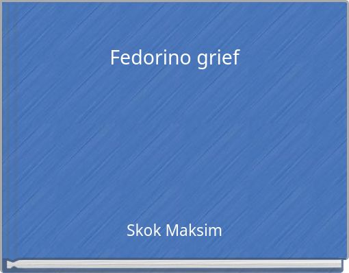 Fedorino grief