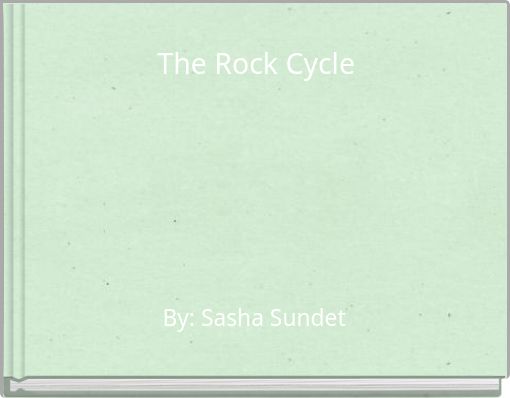 The Rock Cycle