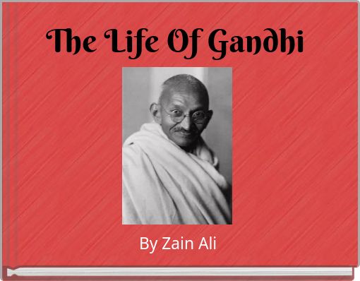 The Life Of Gandhi