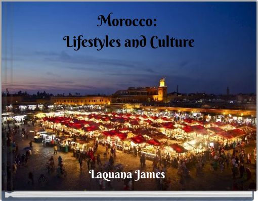 Morocco: Lifestyles and Culture