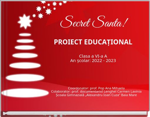 Secret Santa!PROIECT EDUCAȚIONALClasa a VI-a AAn școlar: 2022 - 2023