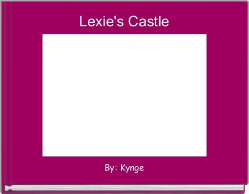 Front cover of 'Lexie's Castle' 