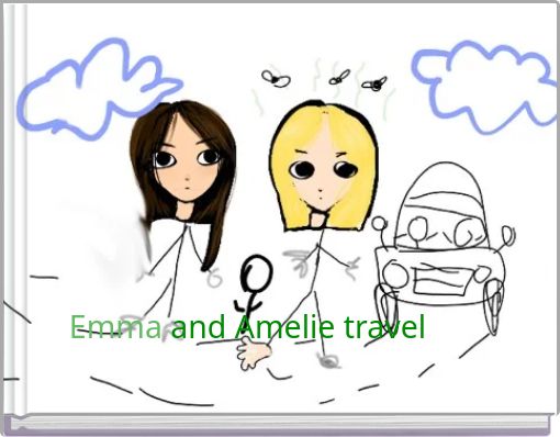 Emma and Amelie travel
