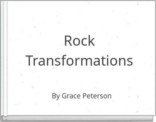 Rock Transformations