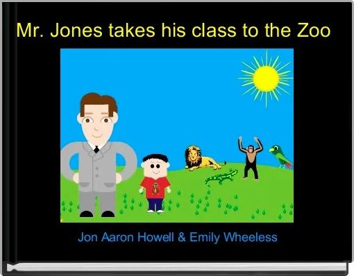 Front cover of 'Mr. Jones takes his class to the Zoo ' 