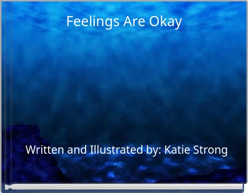 Feelings Are Okay