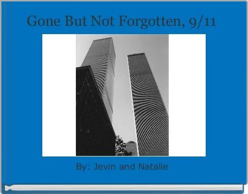 Gone But Not Forgotten, 9/11 