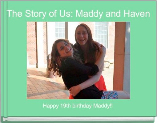 Front cover of 'The Story of Us: Maddy and Haven' 