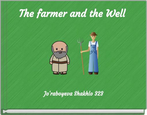 The farmer and the Well