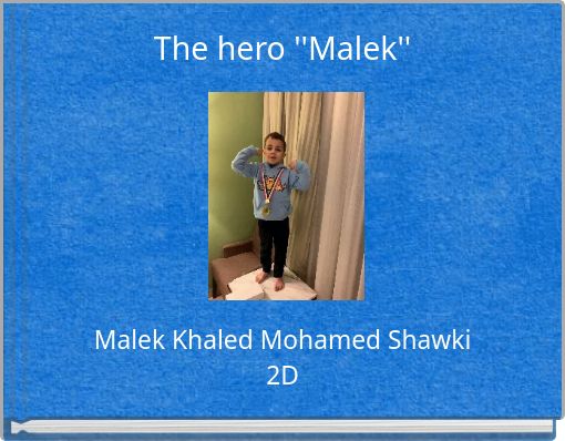 The hero ''Malek''