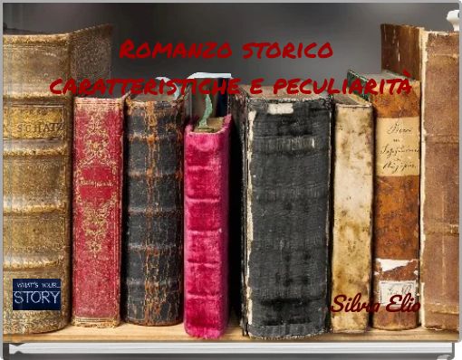 Romanzo storico caratteristiche e peculiarit&agrave;