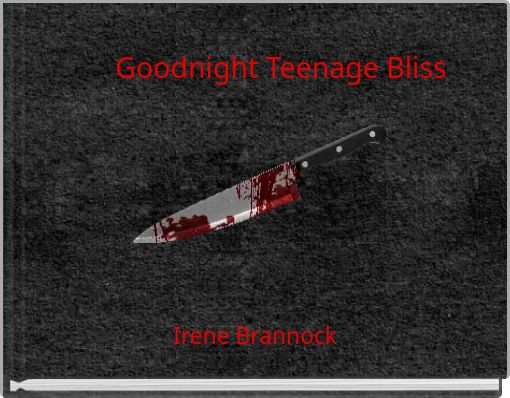 Goodnight Teenage Bliss