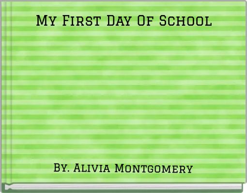 My First Day Of School