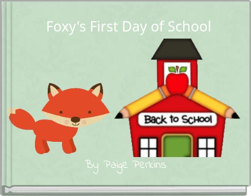 Foxy's First Day of School