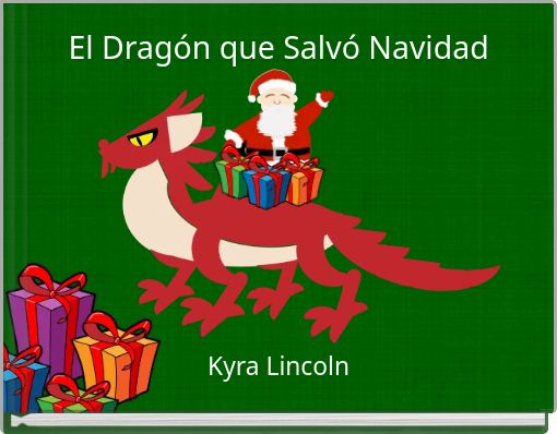 El Dragón que Salvó Navidad