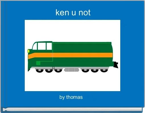 ken u not