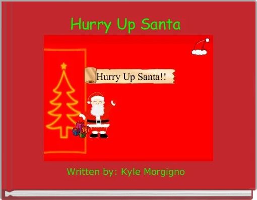 Front cover of 'Hurry Up Santa ' 