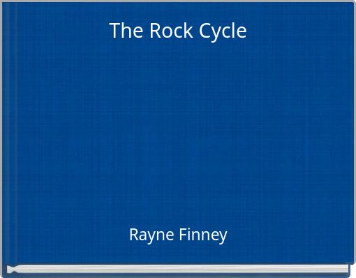 The Rock Cycle
