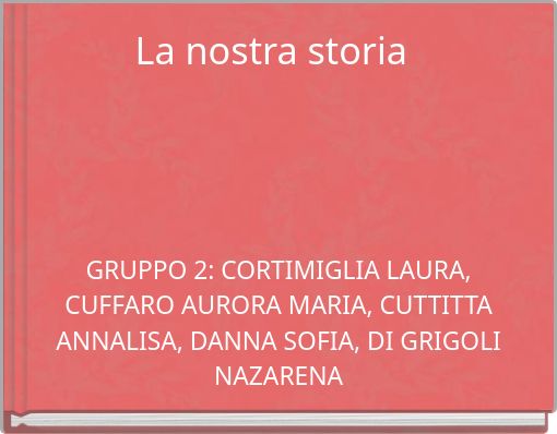 La nostra storia