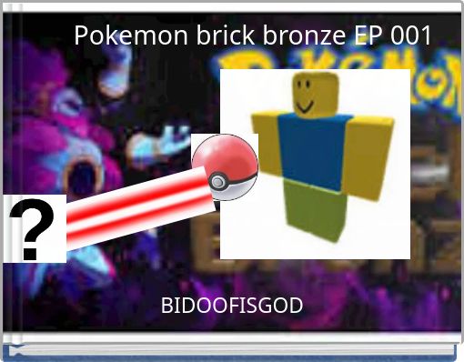 Pokemon brick bronze EP 001