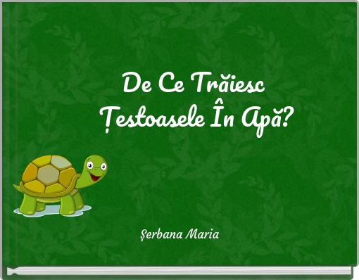 De Ce Trăiesc Țestoasele În Apă?