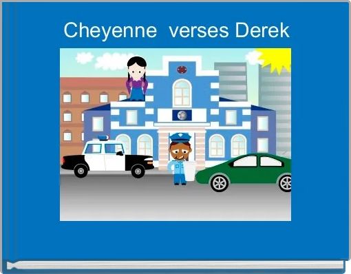 Cheyenne  verses Derek