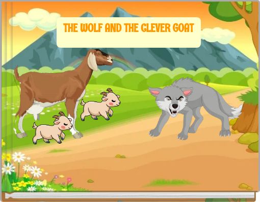 THE WOLF AND THE CLEVER GOAT