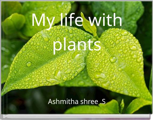 My life with plants