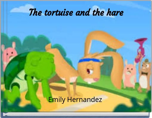 The tortuise and the hare