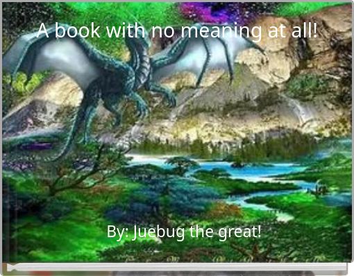A book with no meaning at all!