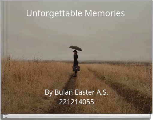 Unforgettable Memories