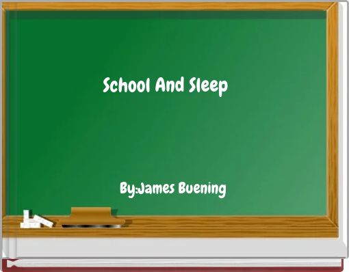 School And Sleep