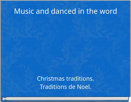 Music and danced in the word