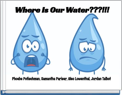 Where Is Our Water???!!!