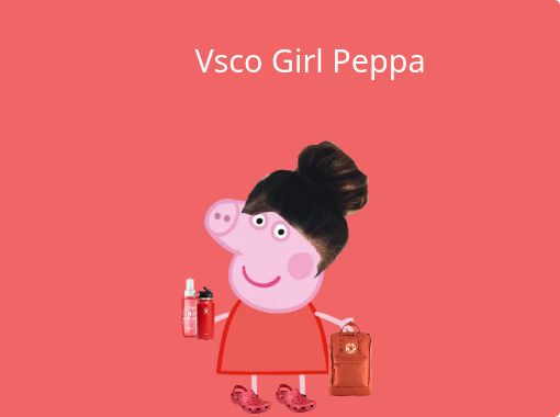 Peppa vsco best sale