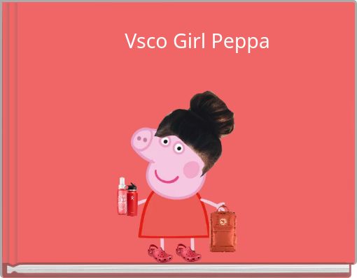 Vsco peppa hot sale